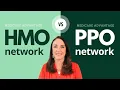 Medicare Advantage HMO vs PPO - Which Is Better