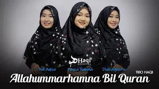 Download Allahummarhamna Bil Quran (DOA KHOTMIL QURAN) - Trio Haqi || Haqi Official MP3