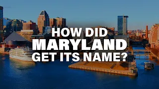 How did Maryland get its name