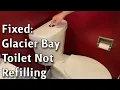 Fixed Glacier Bay Push Button Toilet Not Refilling