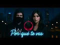 Download Lagu Alan Walker \u0026 Leshlee ft Jeanette - POR QUE TE VAS (REMIX , Official Music Video 2025 )