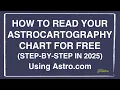 How To Read Your Astrocartography Chart for FREE 2025
