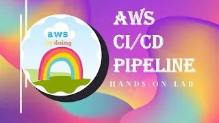AWS Lab CI CD Pipeline AWS Hands on AWS CodePipeline AWS CodeCommit AWS By Doing