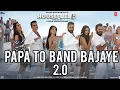 Download Lagu PAPA TO BAND BAJAYE 2.0 – HOUSEFULL 5 | Official Song | Comedy Anthem | Full Video Song 2025