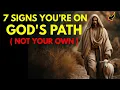 7 Signs You're on God's Path (Not Your Own)