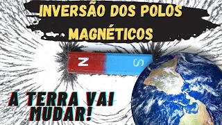 INVERSÃO dos POLOS MAGNÉTICOS vai ocorrer em breve!? Parte 2