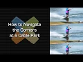 How To Navigate The Corners At A Cable Park