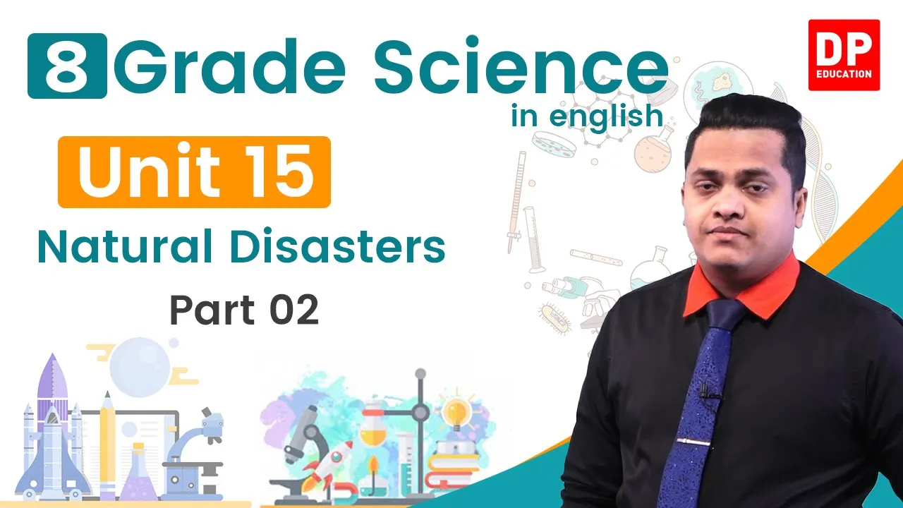 Lesson 15  - Natural Disasters (Part 02) | Grade 08 Science  in English