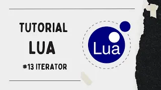 TUTORIAL DASAR LUA - Iterator