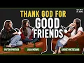 Thank God For Good Friends ft Julia Mervis and Payton Purther