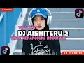 DJ SIKSA MENANGGUNG RINDU SEMUA SIA SIA _ DJ AISHITERU 2 X KO CINTA TIDAK KO REMIX VIRAL TIKTOK 2025