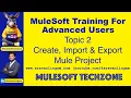 Topic 2 Create Import and Export a Project sravanlingam
