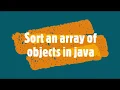 Sort an array of objects in java