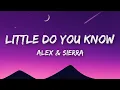 Download Lagu Alex \u0026 Sierra - Little Do You Know (Lyrics)