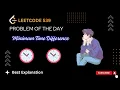 539 Minimum Time Difference Leetcode POTD Explained