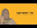 Hujan Kemarin - Taxi (Full Lirik) Cover