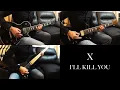 X / I'LL KILL YOU / Guitars and Bass Cover