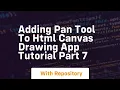 Adding pan tool to html canvas drawing app tutorial part 7