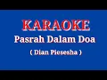 Download Lagu Karaoke Pasrah Dalam Doa (Dian Piesesha)
