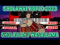 SHOLALLAHU WASALLAMA SHOLAWAT KOPLO JAIPONG RAMPAK TERBARU 2023 BASS GLERR
