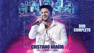 Cristiano Araújo - In The Cities Ao Vivo - (DVD Completo)