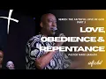 The Faithful Love of God Part 5 Love Obedience Repentance