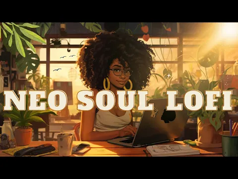 Download MP3 Neo Soul Lofi-Instrumental music to  vibe \u0026 work to.