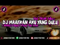 Download Lagu DJ MAAFKAN AKU YANG DULU x WENABEST MAPAY x PUSING PALA BARBIE | VIRAL TIKTOK KATANYA💃🔥