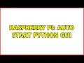 Raspberry Pi Auto Start Python GUI
