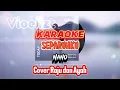 Download Lagu Nano - Separuhku | KARAOKE ( Cover Raju dan Ayah )