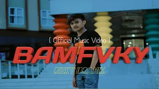 Download BAMFVKY - Rizky Ibrahim [ Official Music Video ] OutNow!! MP3