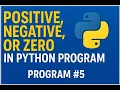 Check Positive Negative or Zero number in Python Python Program Program No 5