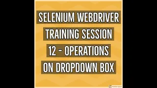 Selenium WebDriver Session 12 - Select and Deselect values from a drop down box
