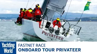 Onboard tour of Privateer, top IRC in Rolex Fastnet Race 2017 | Yachting World