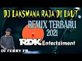 Download Lagu DJ LAKSMANA RAJA DI LAUT REMIX TERBARU 2021 VIRAL