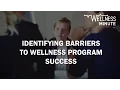 Identifying Barriers to Health Wellness Program Success March 9 2017