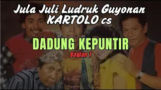 dadung kepuntir bagian 1 kartolo