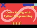 Curve Fitting with Python Programming