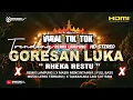 Download Lagu DJ GORESAN LUKA‼️FULL BASS MUSIC VIRAL TIK TOK PALING ENAK SEDUNIA REMIX LAMPUNG 
