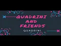 QUADRINI AND FRIENDS - QUADRINI