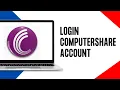 How to Login to Your Computershare Account 2024