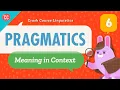 Pragmatics Crash Course Linguistics