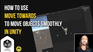 Unity tip How to use MoveTowards to move Game Objects smoothly