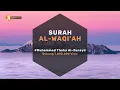 Download Lagu Bacaan Surah Al-Waqi'ah Beserta Terjemahan | Muhammad Thaha Al-Junayd