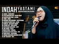 Download Lagu INDAH YASTAMI I (BATAS SENJA) KITA USAHAKAN LAGI I FULL ALBUM AKUSTIK TERBAIK 2025