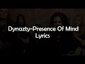DYNAZTY - "Presence of mind" lyrics
