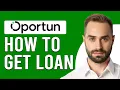 How To Get A Loan From Oportun How To Apply For A Loan From Oportun