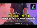 Download Lagu DJ SUNGGUH SAYANG AKU TAK BISA LANGSUNG MENGUNGKAPKAN - DJ KONCO MESRA FULL BASS