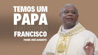 Temos um Papa e se chama Francisco | Homilia 22-02-2025