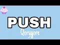 Download Lagu Qorygore - Push (lyrics) 🎵